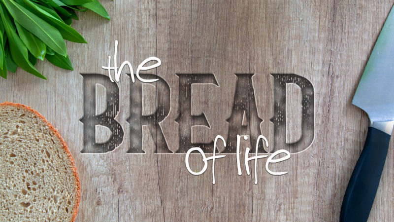 The Bread of Life