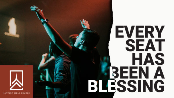 Every Seat has been a Blessing