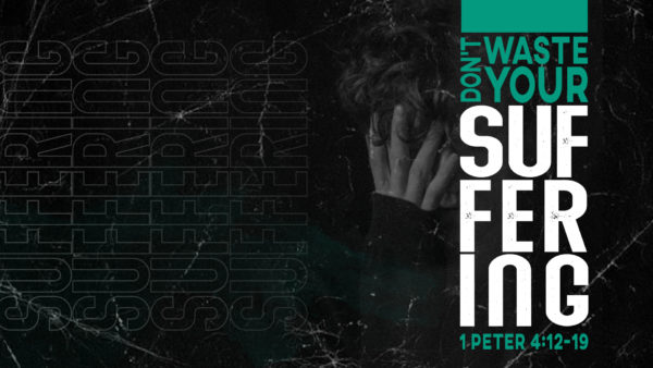 Don't Waste Your Suffering