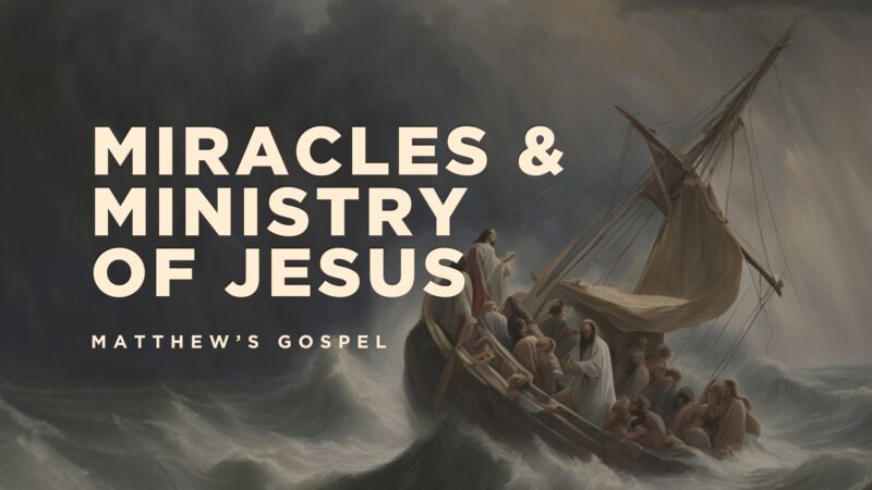 Miracles and Ministry of Jesus