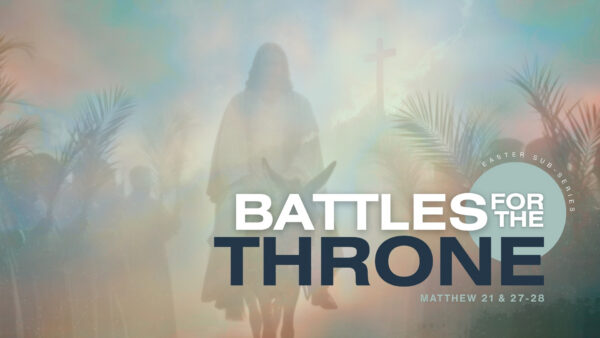 Battles for the Throne