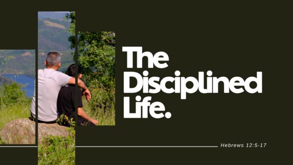 The Disciplined Life
